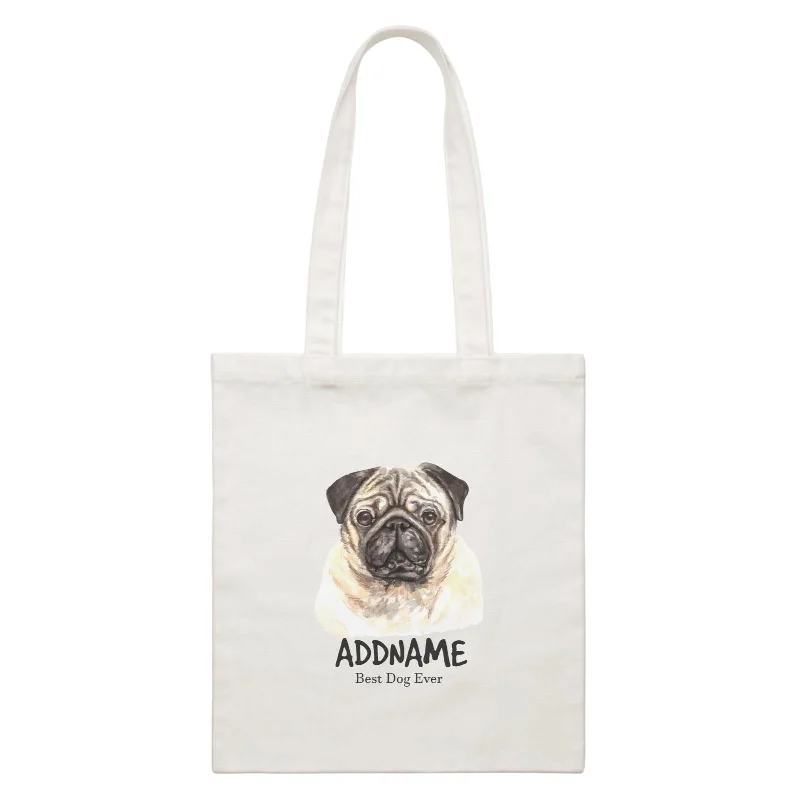 Printed Floral Pattern Canvas Shoulder Bag for Spring OutfitsWatercolor Dog Pug Dog Best Dog Ever Addname White Canvas Bag